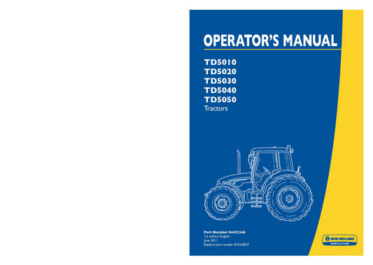 New Holland TD5010TD5020TD5030TD5040TD5050 Tractors Agricultural 062011 Operator's Manual (84422346)