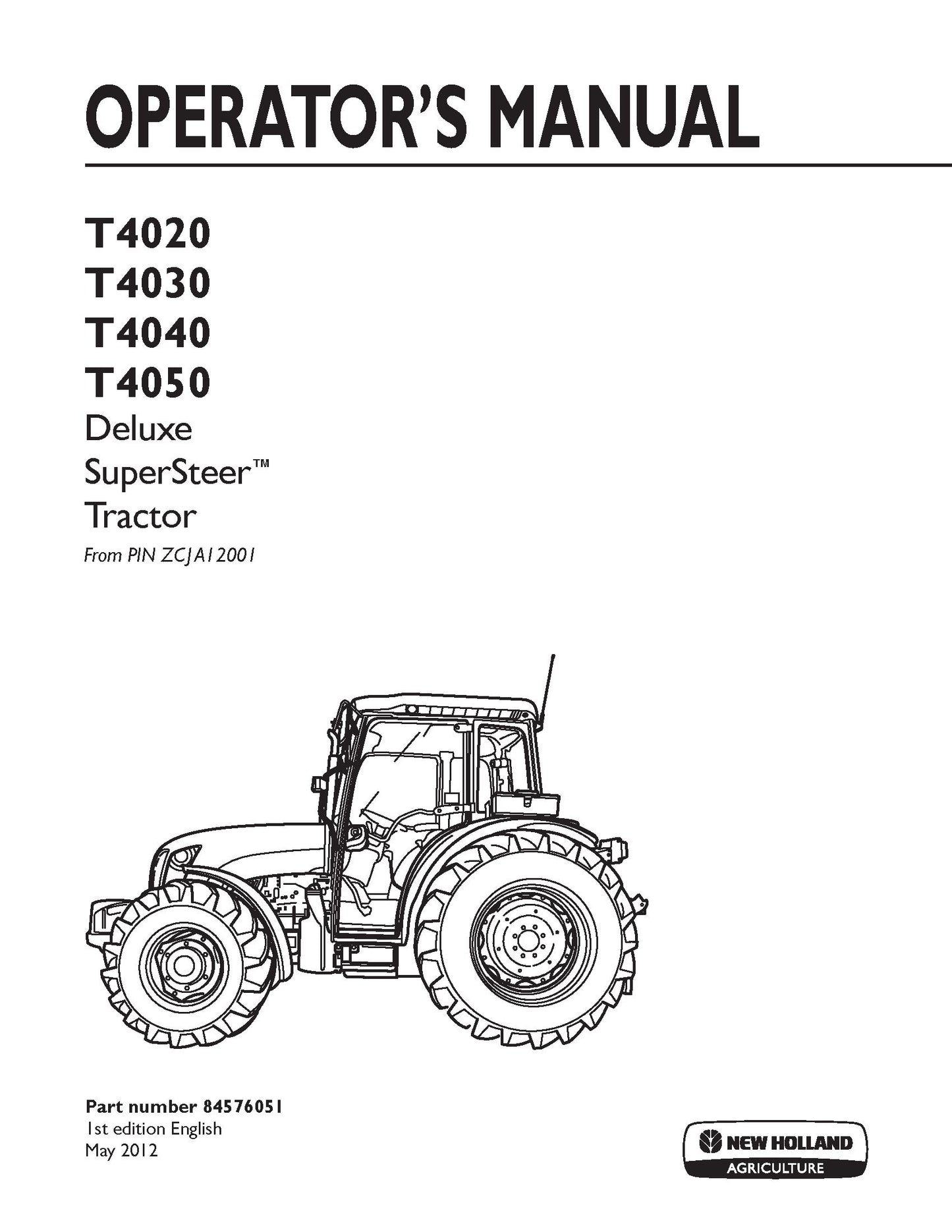 New Holland T4020 Deluxe,T4020 Supersteer,T4030 Deluxe,T4030 Supersteer, T4040 Deluxe,T4040 SuperSteer,T4050 Deluxe,T4050 SuperSteer Operator's Manual (84576051)