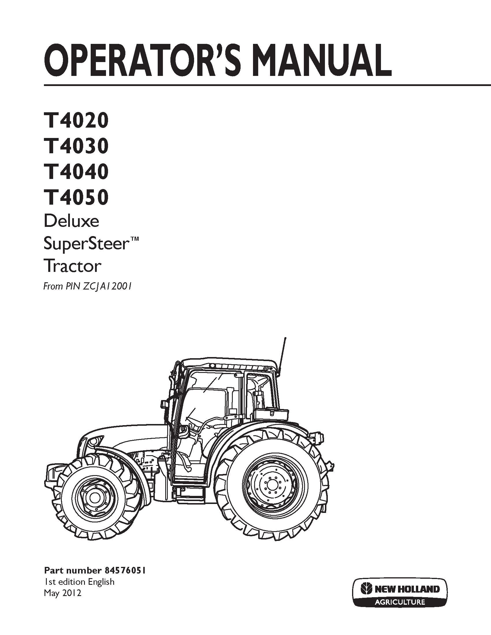 New Holland T4020 Deluxe,T4020 Supersteer,T4030 Deluxe,T4030 Supersteer, T4040 Deluxe,T4040 SuperSteer,T4050 Deluxe,T4050 SuperSteer Operator's Manual (84576051)