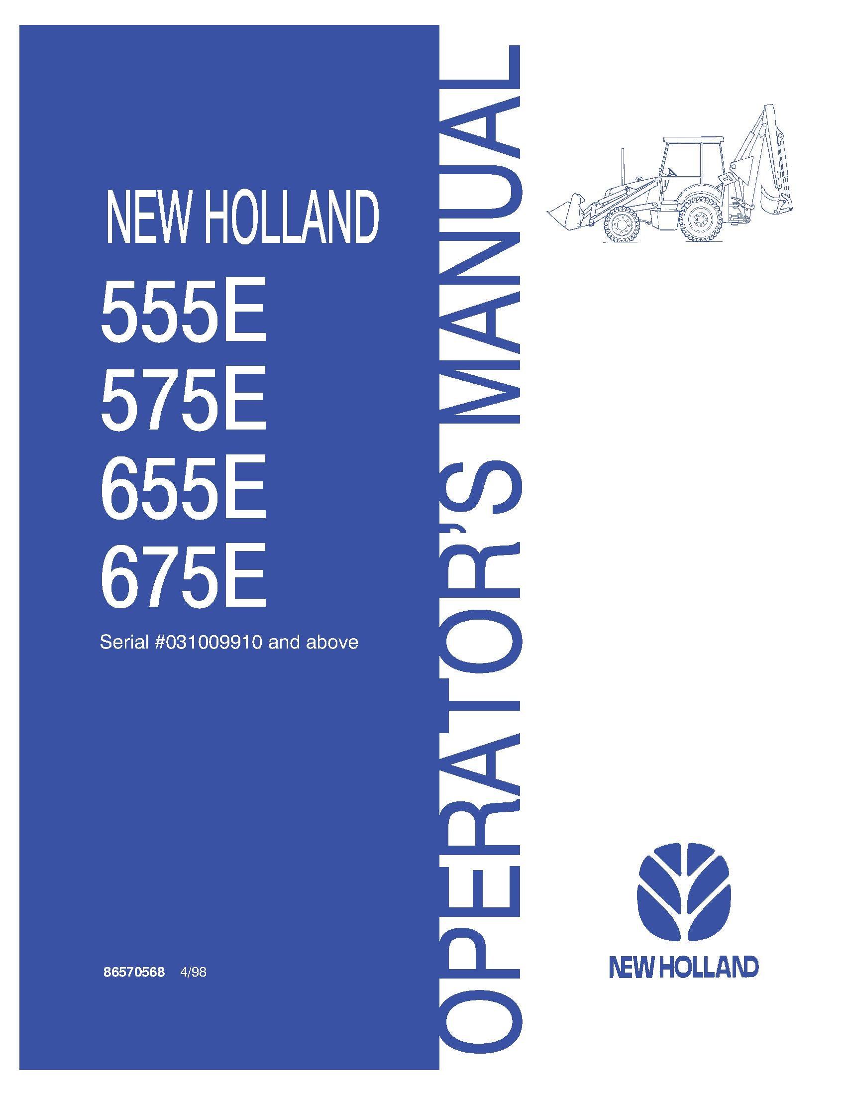 New Holland 555E 575E 655E 675E OM Serial # 031009910 and Above Operator's Manual (86570568)