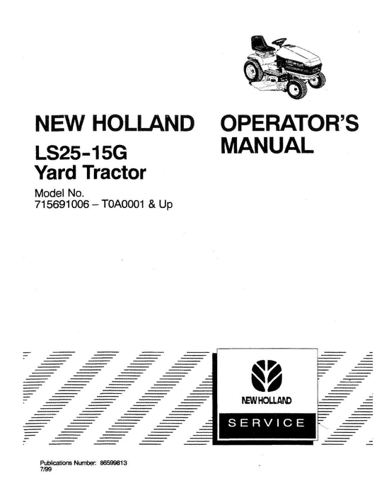 New Holland LS25 15g Yard Tractor # 715691006 -T0A0001 & + Operator's Manual (86599813)