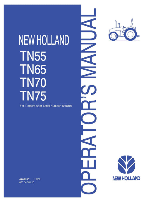 New Holland TN55 TN65 TN70 TN75 After sn1268128 & Up Operator's Manual (87021351)