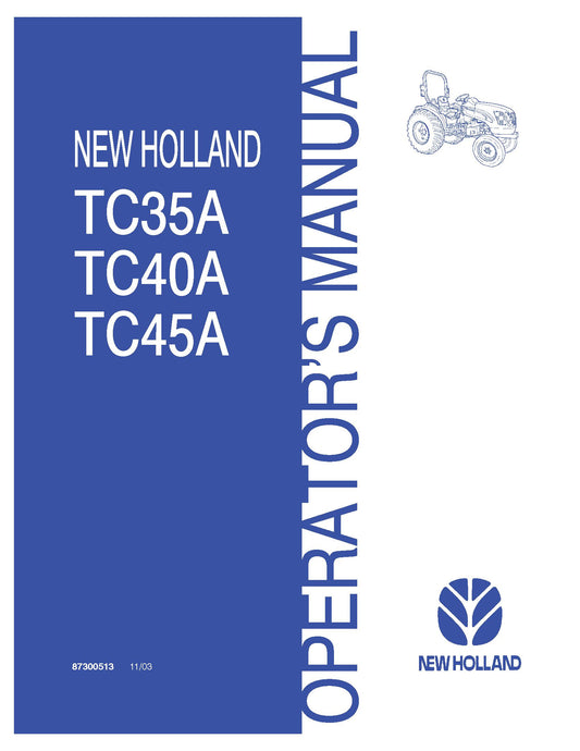 New Holland TC35A TC40A TC45A Compact Tractor Operator's Manual (87300513)