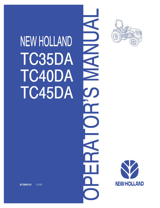 New Holland TC35DA TC40DA TC45DA Tractor Operator's Manual (87300515)