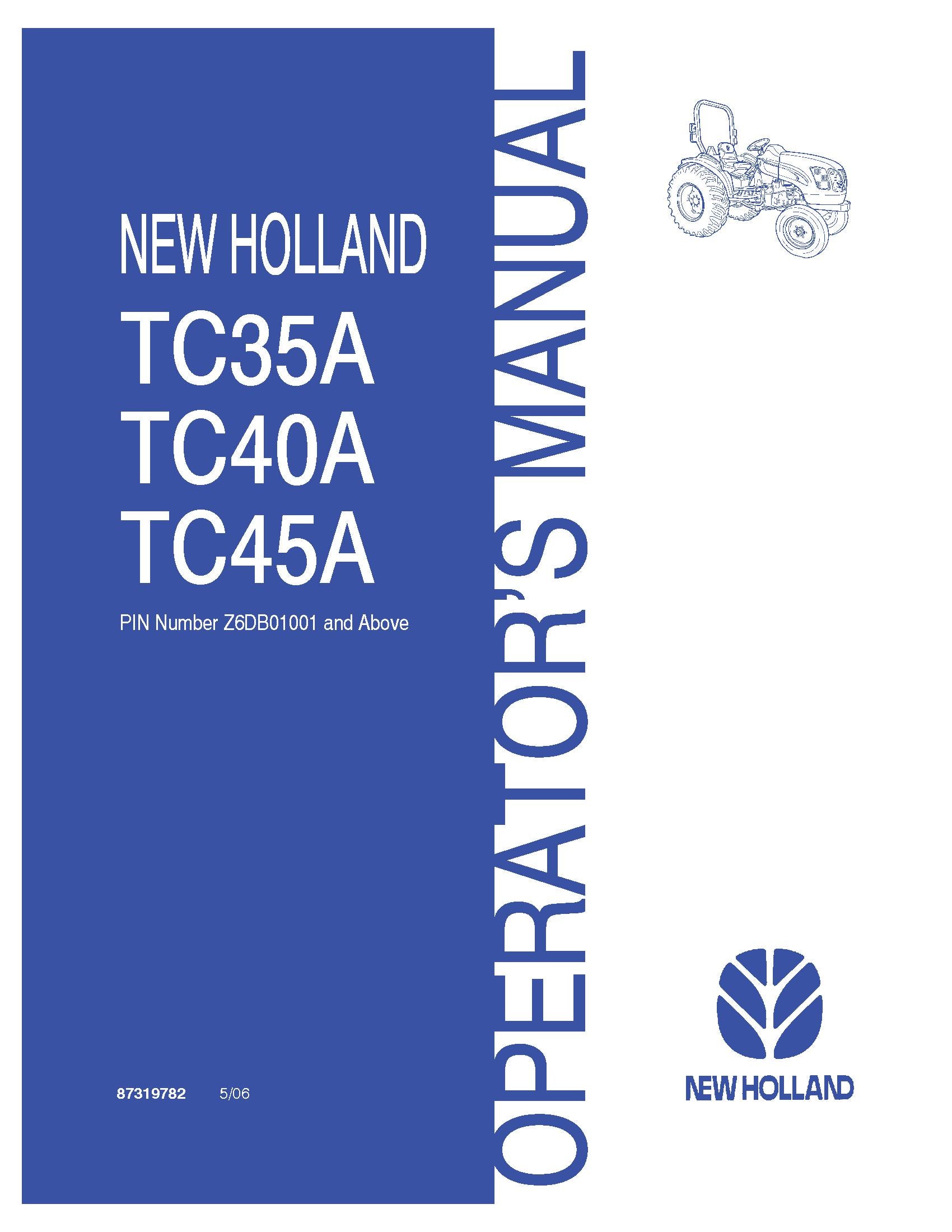 New Holland TC35A TC40A TC45A Tractor OM PIN Z6DB01001~ Operator's Manual (87319782)