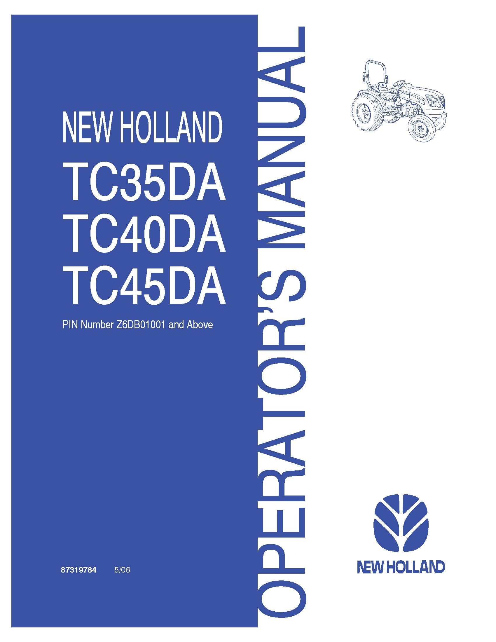 New Holland TC35DA TC40DA TC45DA Tractor OM PIN Z6DB01001~ Operator's Manual (87319784)