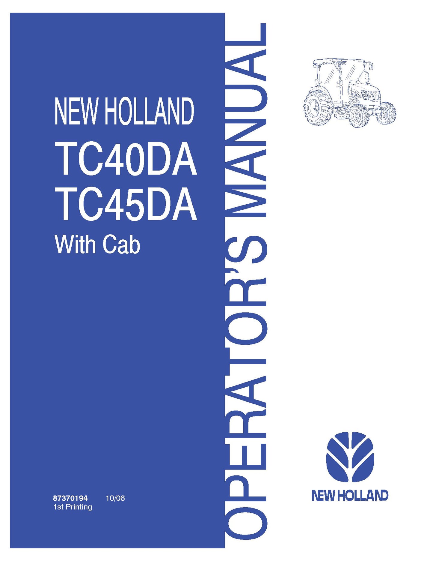 New Holland TC40DA TC45DA Tractor with Cab Operator's Manual (87370194)