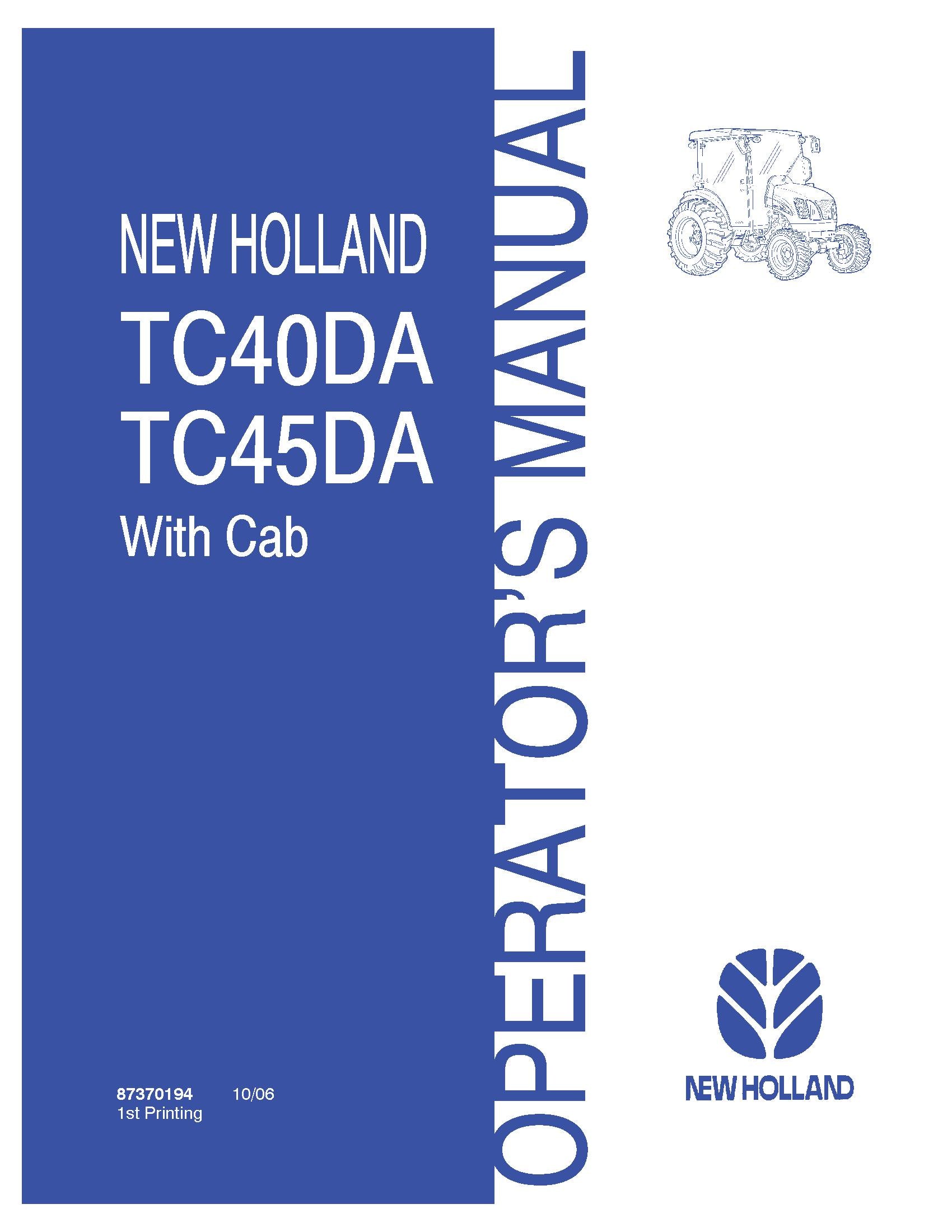 New Holland TC40DA TC45DA Tractor with Cab Operator's Manual (87370194)
