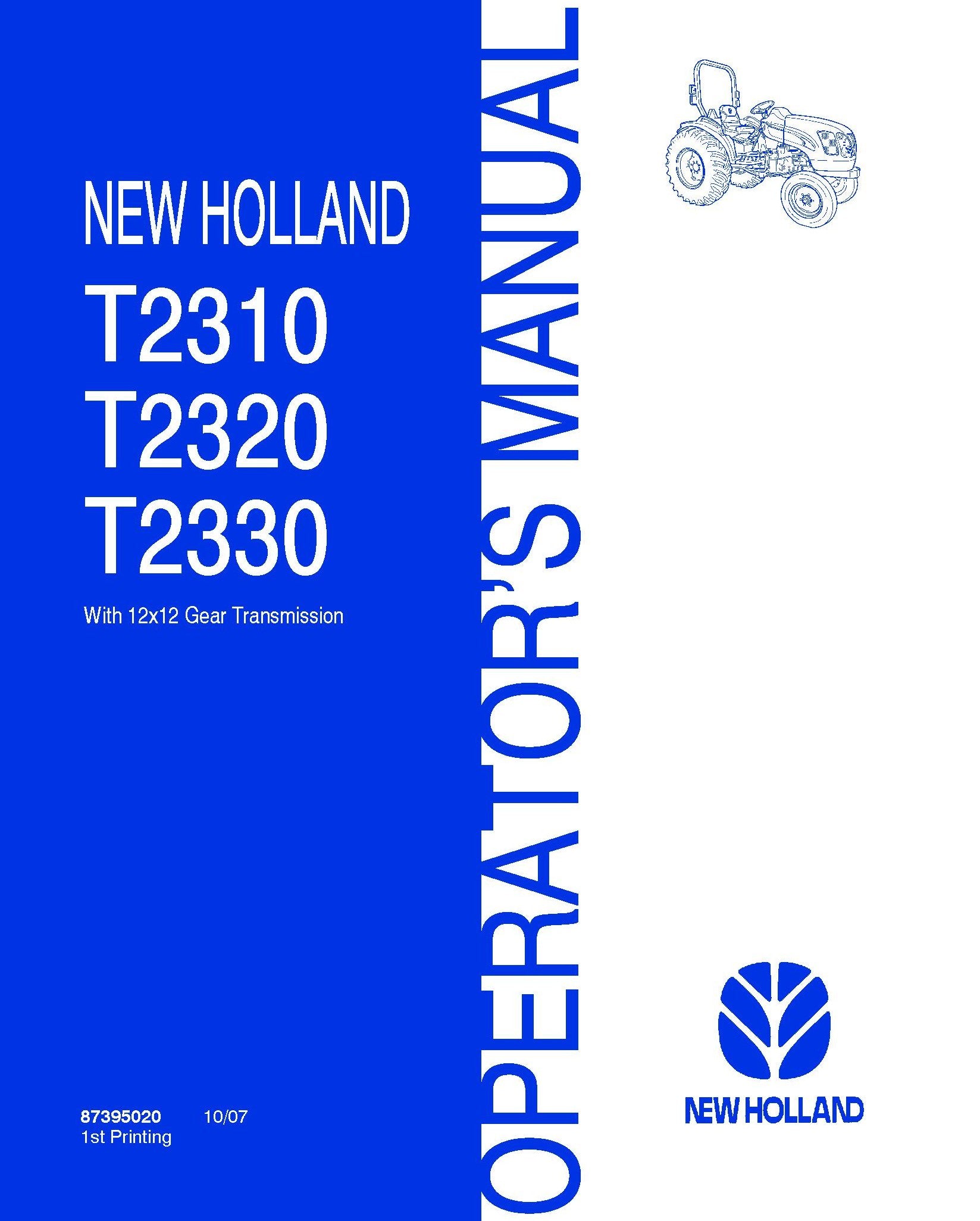 New Holland T2310,T2320,T2330 with 12 x 12 Gear Transmission , No Cab Operator's Manual (87395020)