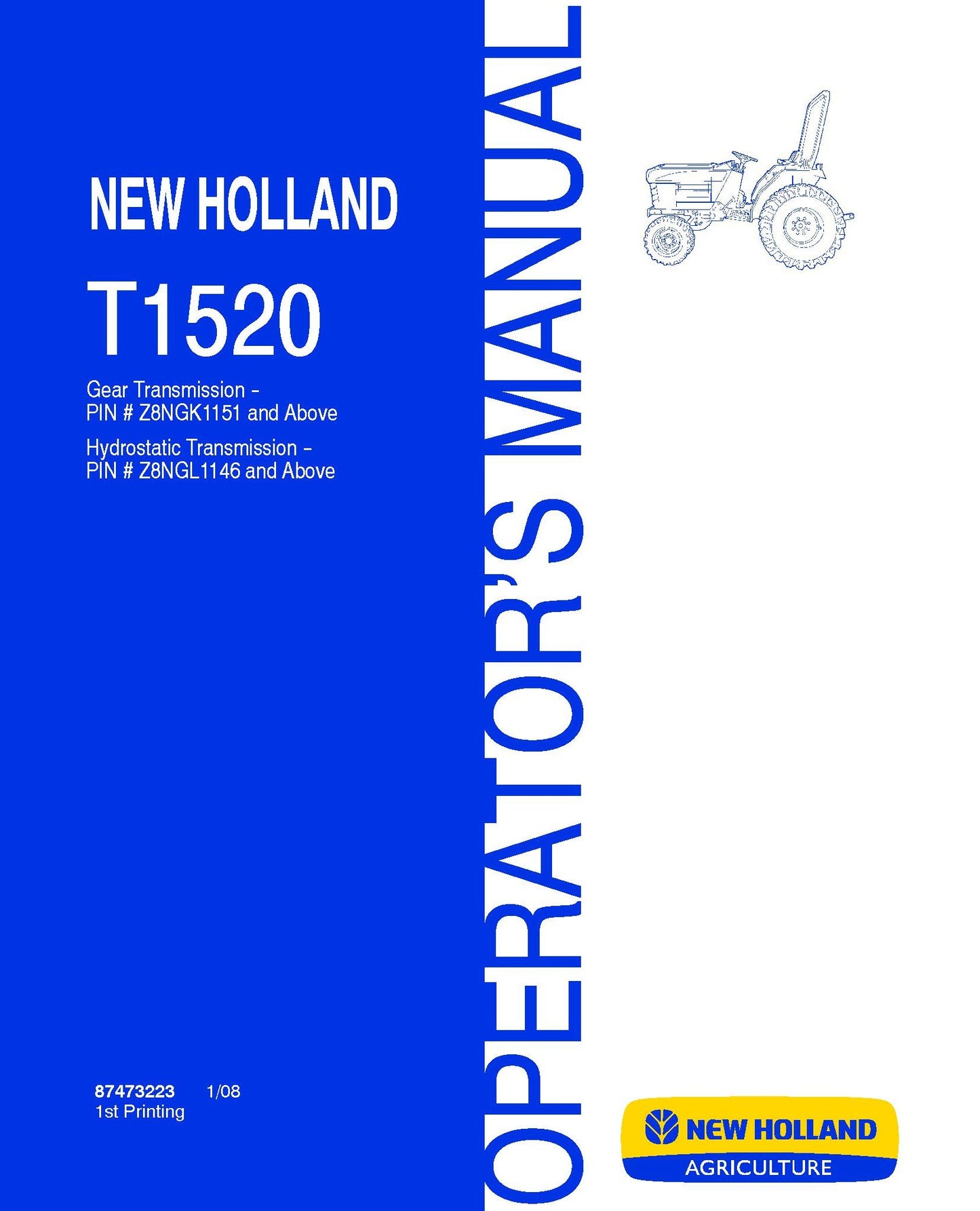 New Holland T1520 withGear Pin#Z8NGK1151 & up or HydroTransZ8NGL1146 & up Operator's Manual (87473223)