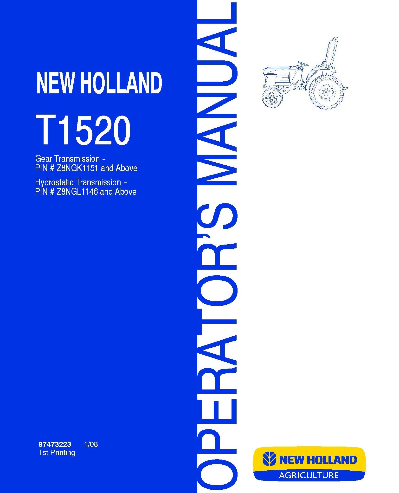 New Holland T1520 withGear Pin#Z8NGK1151 & up or HydroTransZ8NGL1146 & up Operator's Manual (87473223)