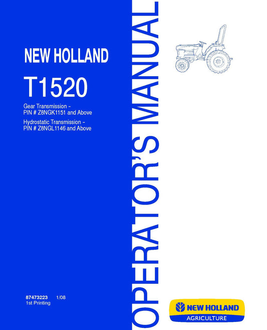 New Holland T1520 withGear Pin#Z8NGK1151 & up or HydroTransZ8NGL1146 & up Operator's Manual (87473223)