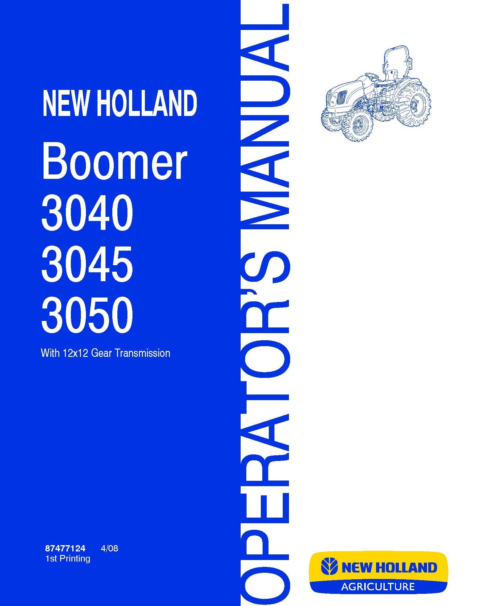 New Holland Boomer 3040,3045,3050 12X12 Gear Trans Operator's Manual (87477124)