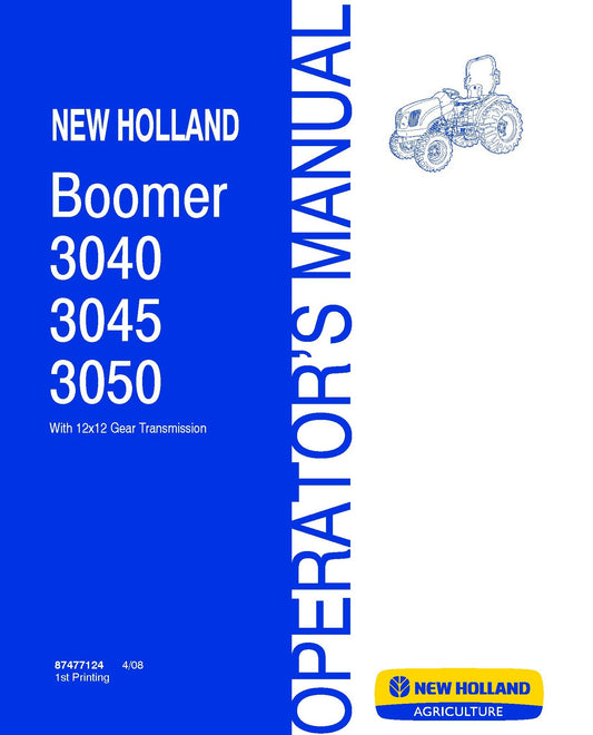 New Holland Boomer 3040,3045,3050 12X12 Gear Trans Operator's Manual (87477124)