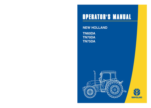 New Holland TN60DA TN70DA TN75DA 3 cylinder Operator's Manual (87552774)