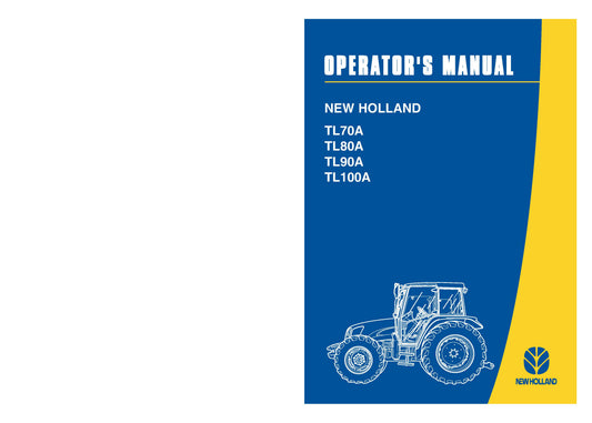 New Holland TL70A TL80A TL90A TL100A Tractor Operator's Manual (87557824)