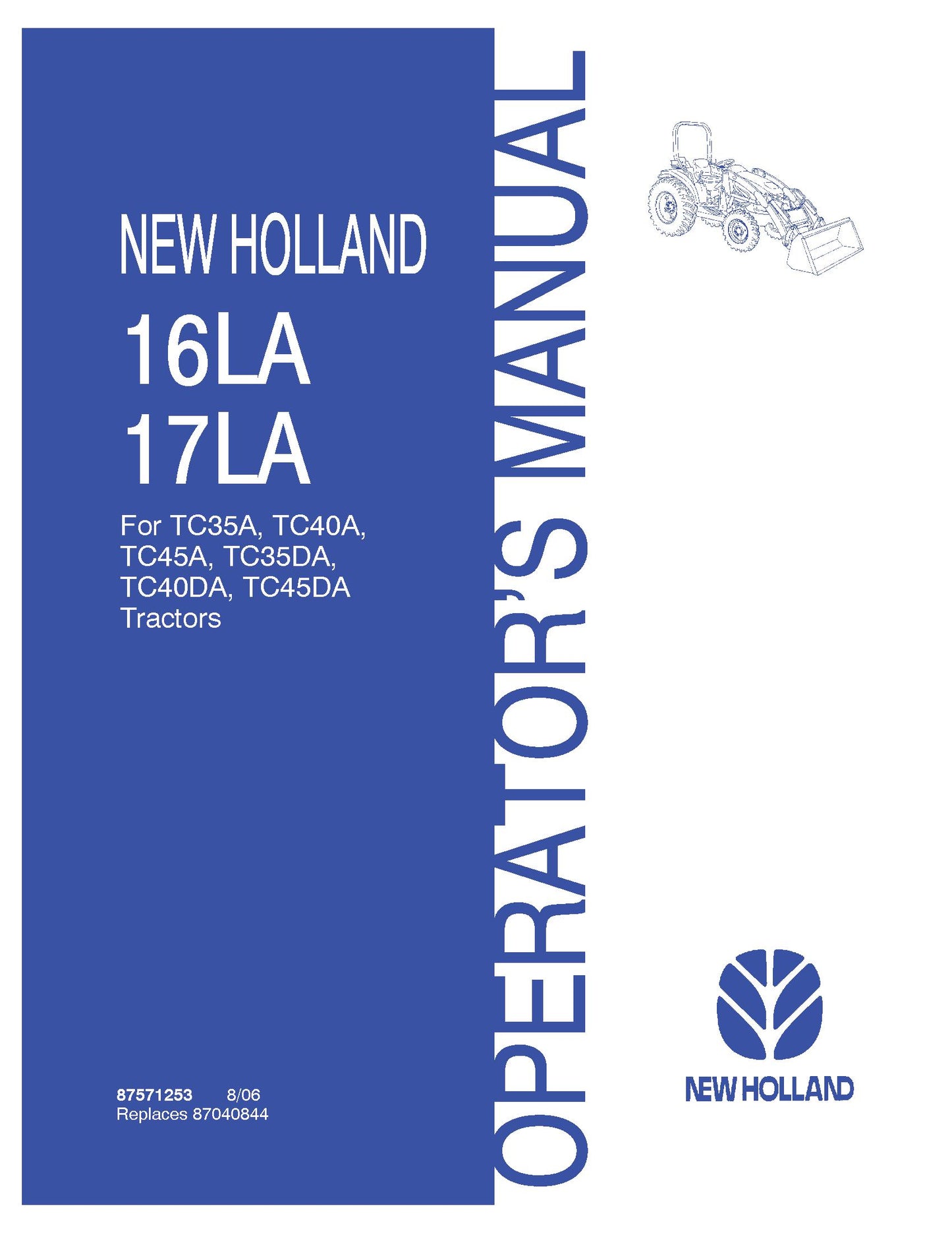 New Holland 16LA 17LA Loaders for TC35A TC45A TC35DA TC45DA Tractors Operator's Manual (87571253)