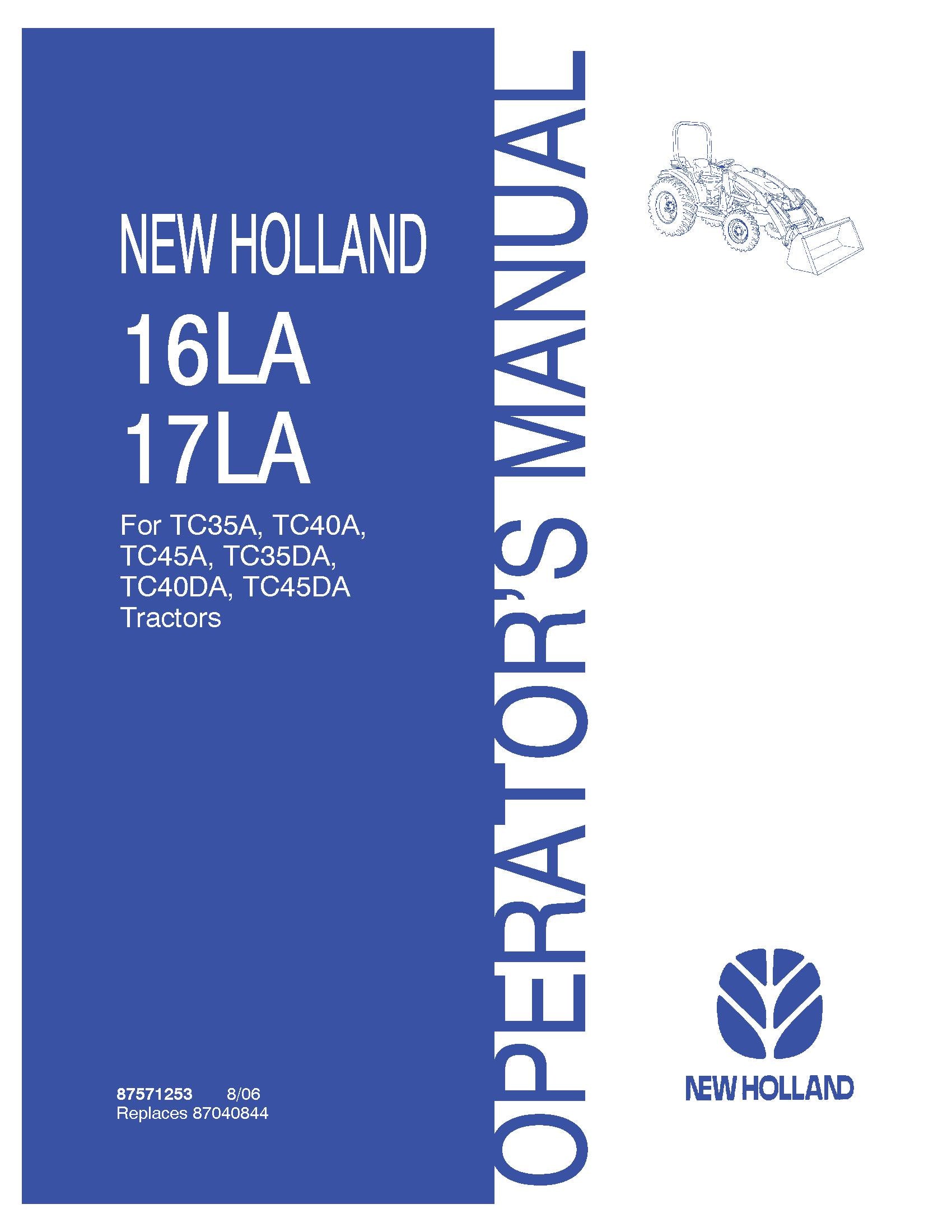 New Holland 16LA 17LA Loaders for TC35A TC45A TC35DA TC45DA Tractors Operator's Manual (87571253)