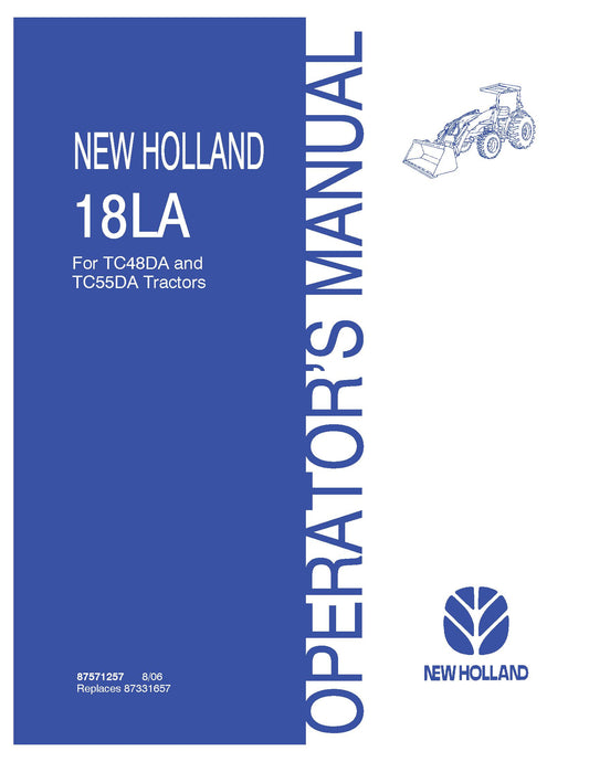 New Holland 18LA Loader For TC48DA and TC55DA Tractors Operator's Manual (87571257)