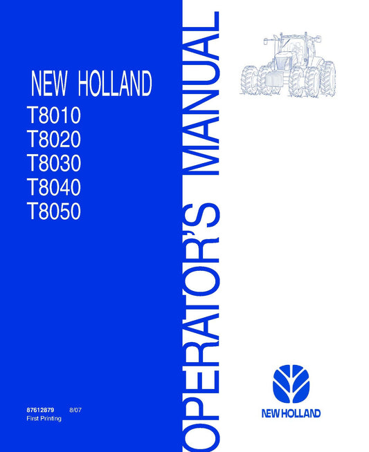 New Holland T8010,T8020,T8030,T8040,T8050 Operator's Manual (87612879)