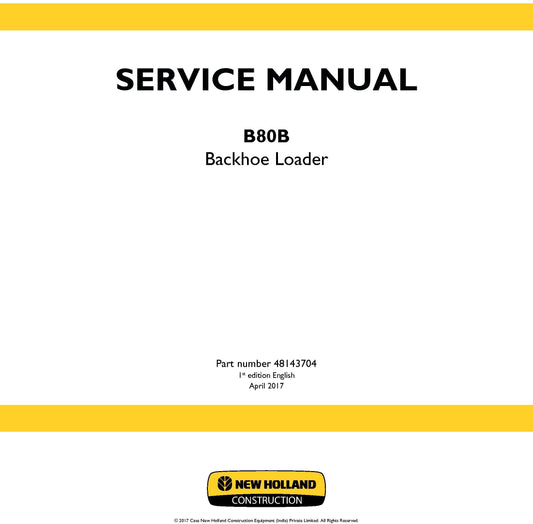 New Holland B80B Backhoe Loader Service Repair Manual 48143704