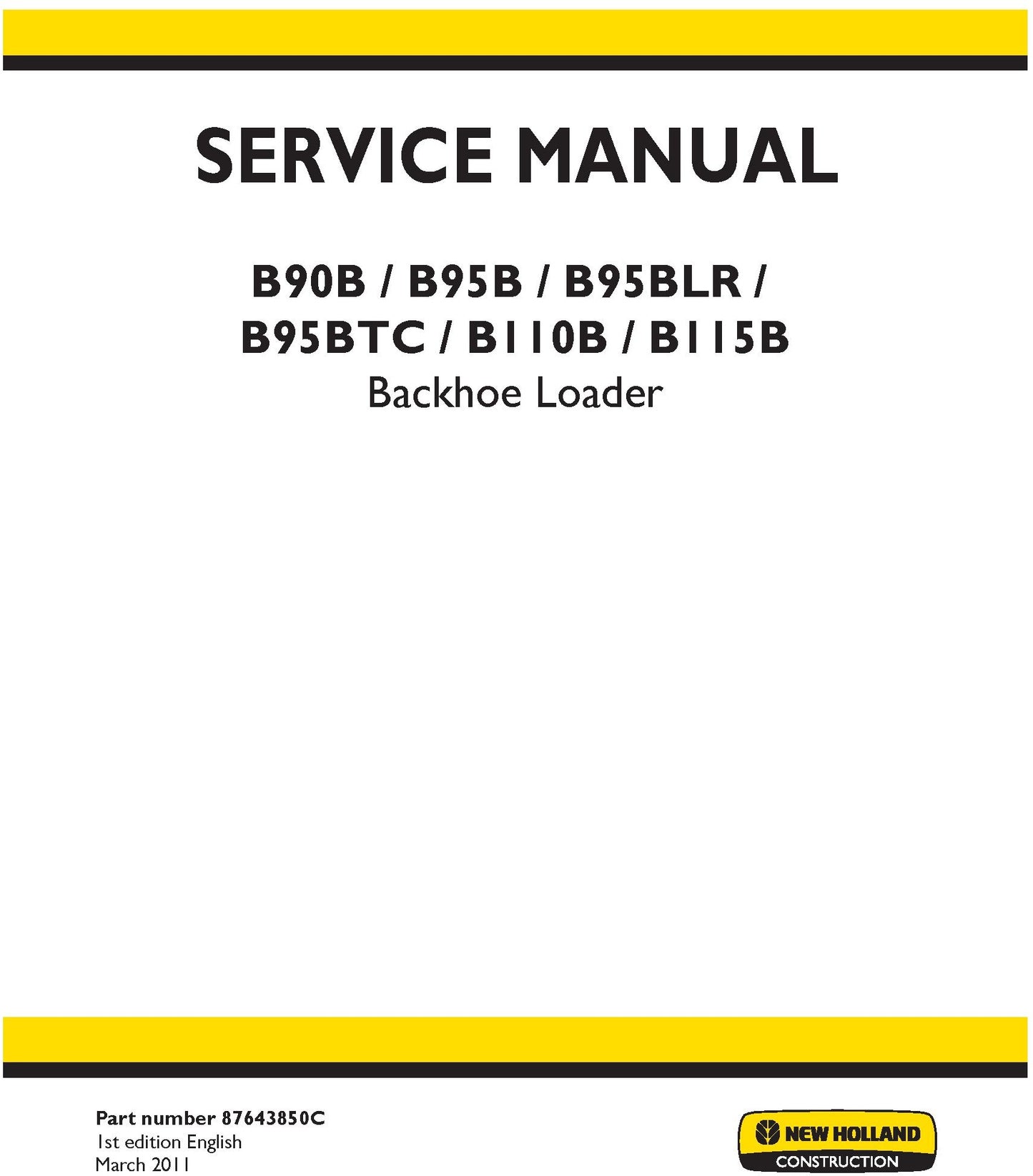 New Holland B90B B95B B95BLR B95BTC B110B B115B Backhoe Loader Service Repair Manual 87643850C