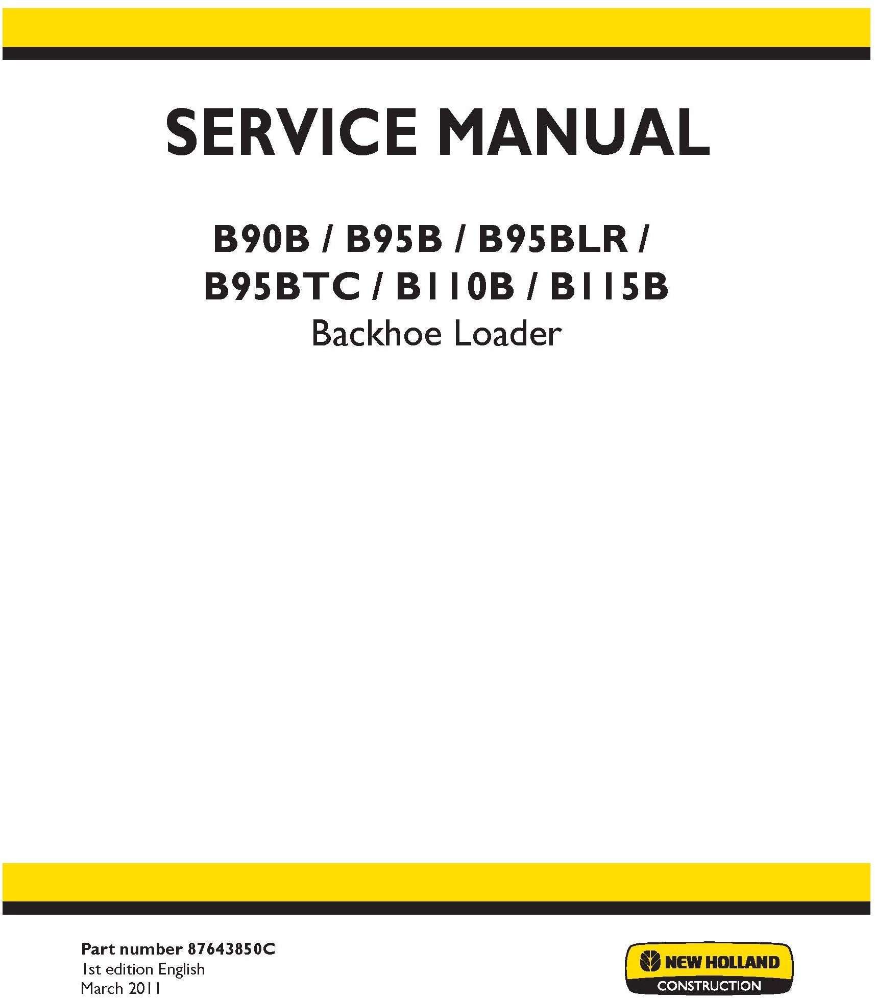New Holland B90B B95B B95BLR B95BTC B110B B115B Backhoe Loader Service Repair Manual 87643850C