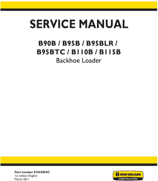 New Holland B90B B95B B95BLR B95BTC B110B B115B Backhoe Loader Service Repair Manual 87643850C