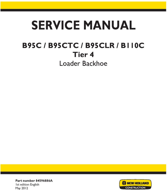 New Holland B95C B95CTC B95CLR B110C Tier 4 Loader Backhoe Service Repair Manual 84596886A