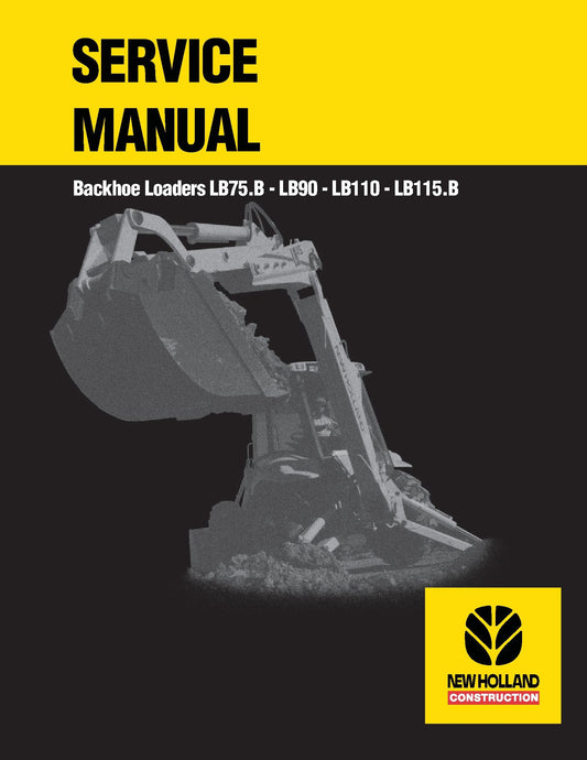 New Holland Backhoe Loaders LB75.B - LB90 - LB110 - LB115.B Service Repair Manual 6045606100R0