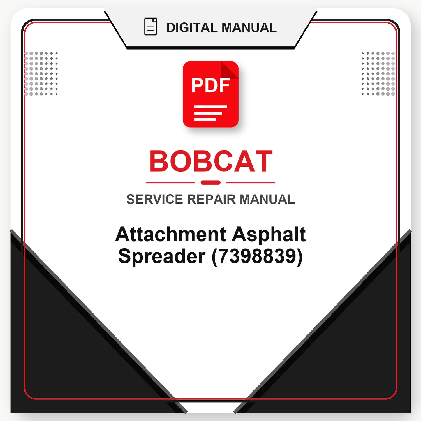 Bobcat Attachment Asphalt Spreader Service Repair Manual (7398839)