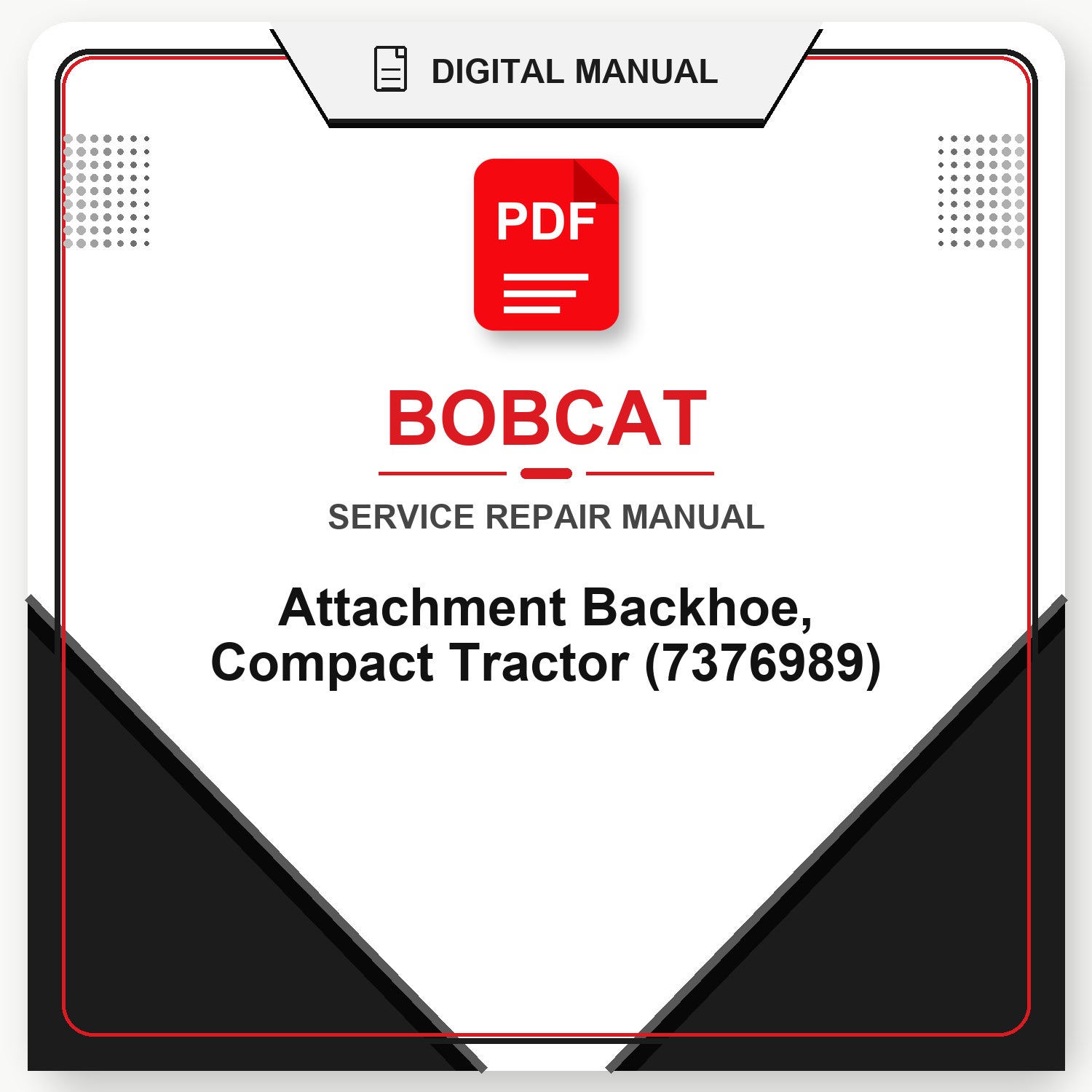 Bobcat Attachment Backhoe, Compact Tractor Service Repair Manual (7376989)