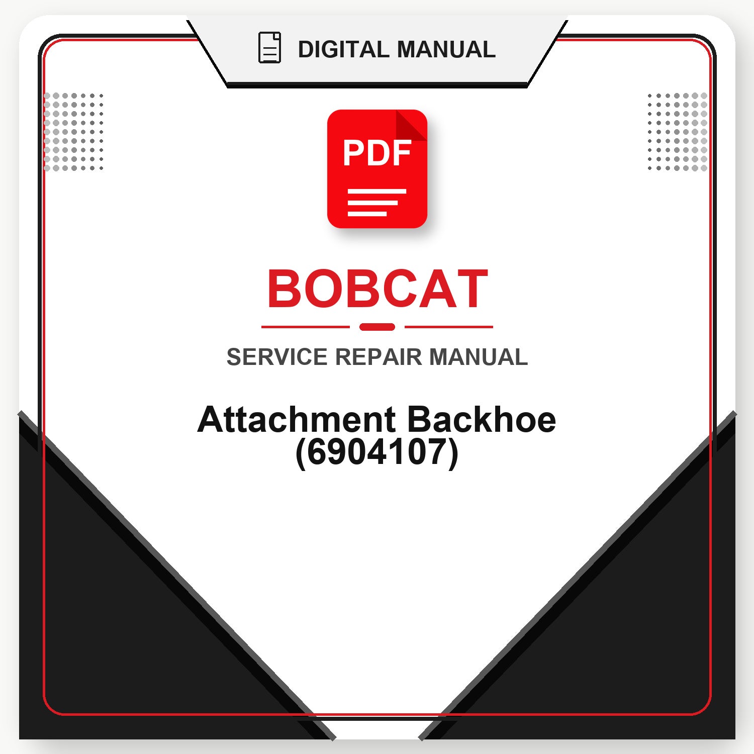 Bobcat Attachment Backhoe Service Repair Manual (6904107)
