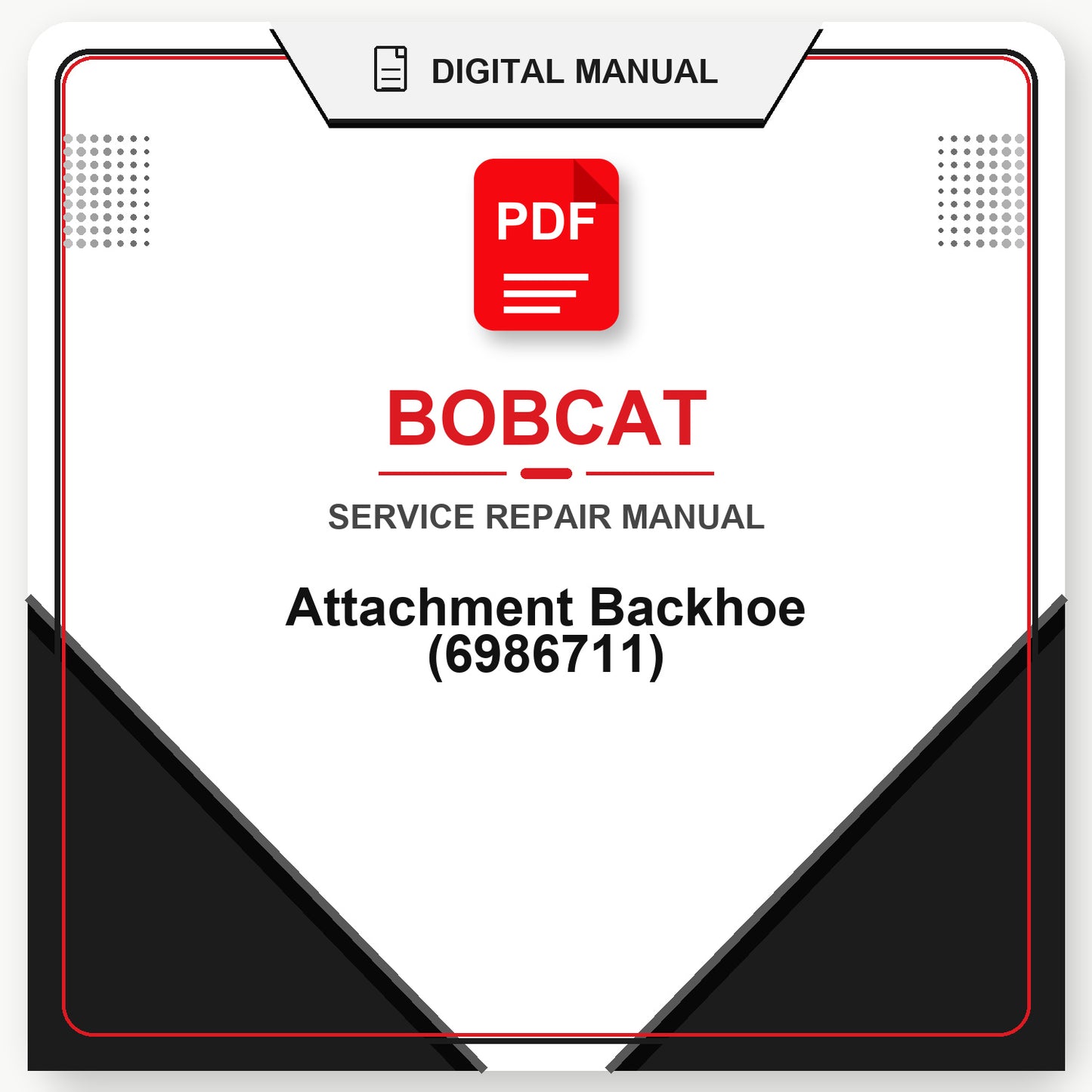 Bobcat Attachment Backhoe Service Repair Manual (6986711)