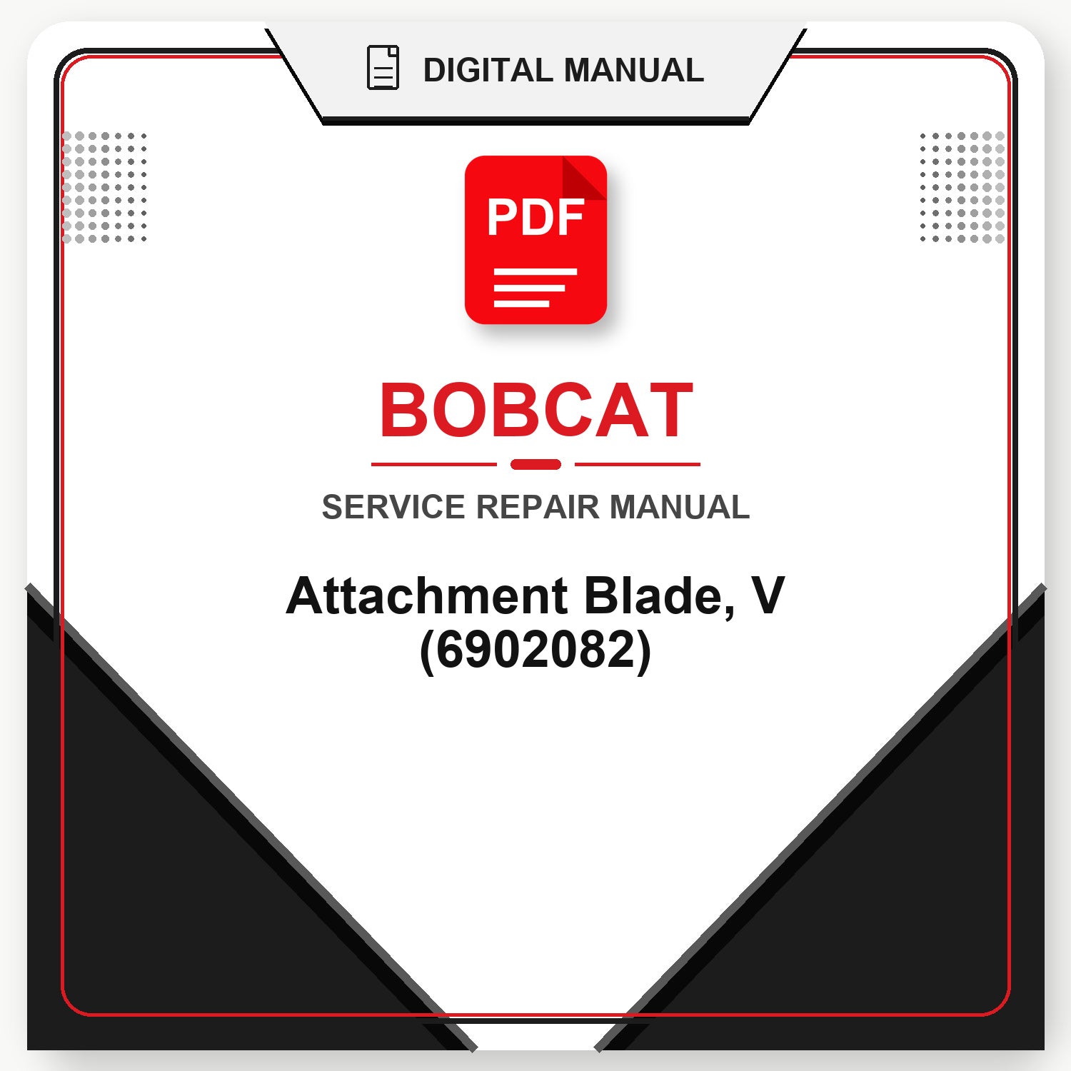 Bobcat Attachment Blade, V Service Repair Manual (6902082)