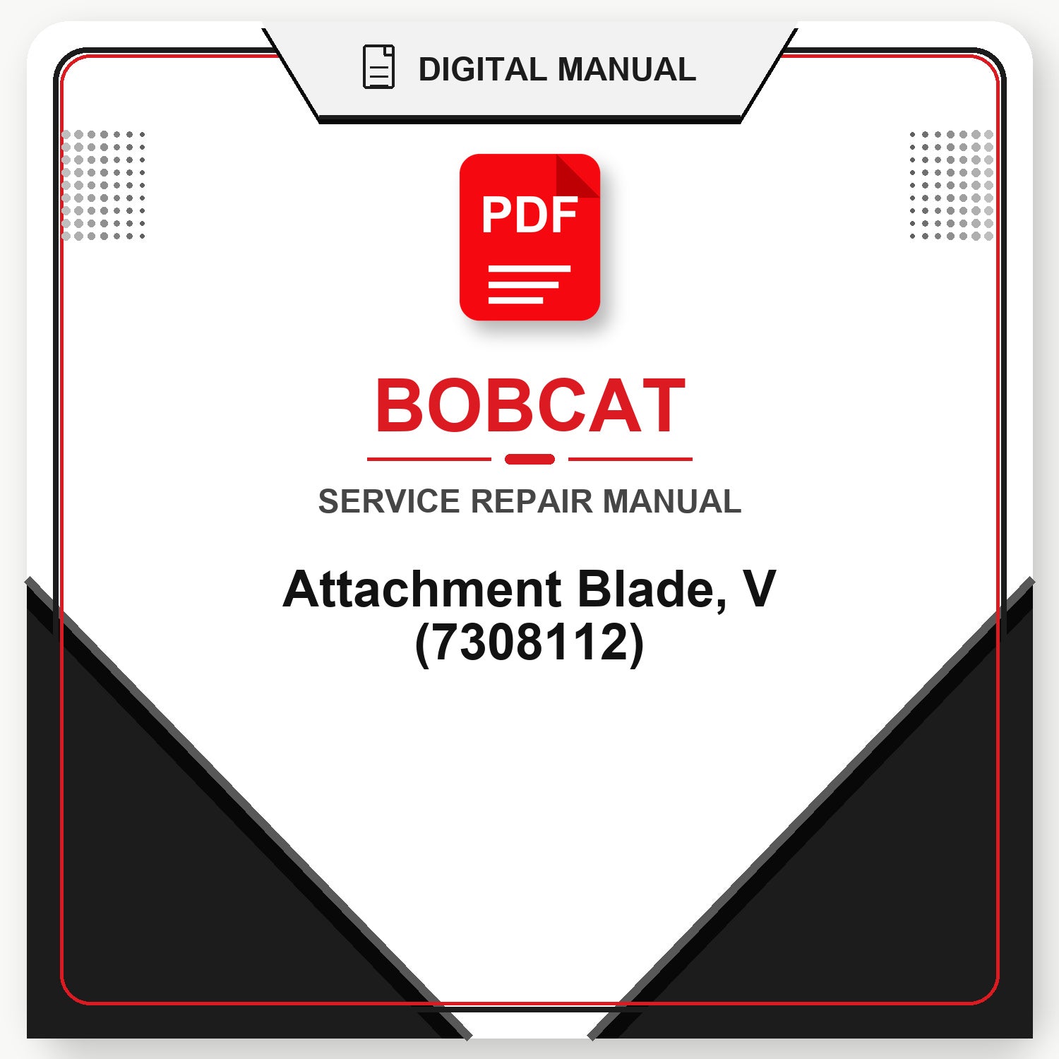 Bobcat Attachment Blade, V Service Repair Manual (7308112)