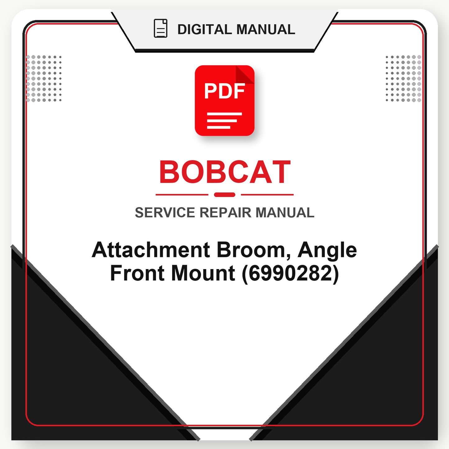 Bobcat Attachment Broom, Angle Front Mount Service Repair Manual (6990282)
