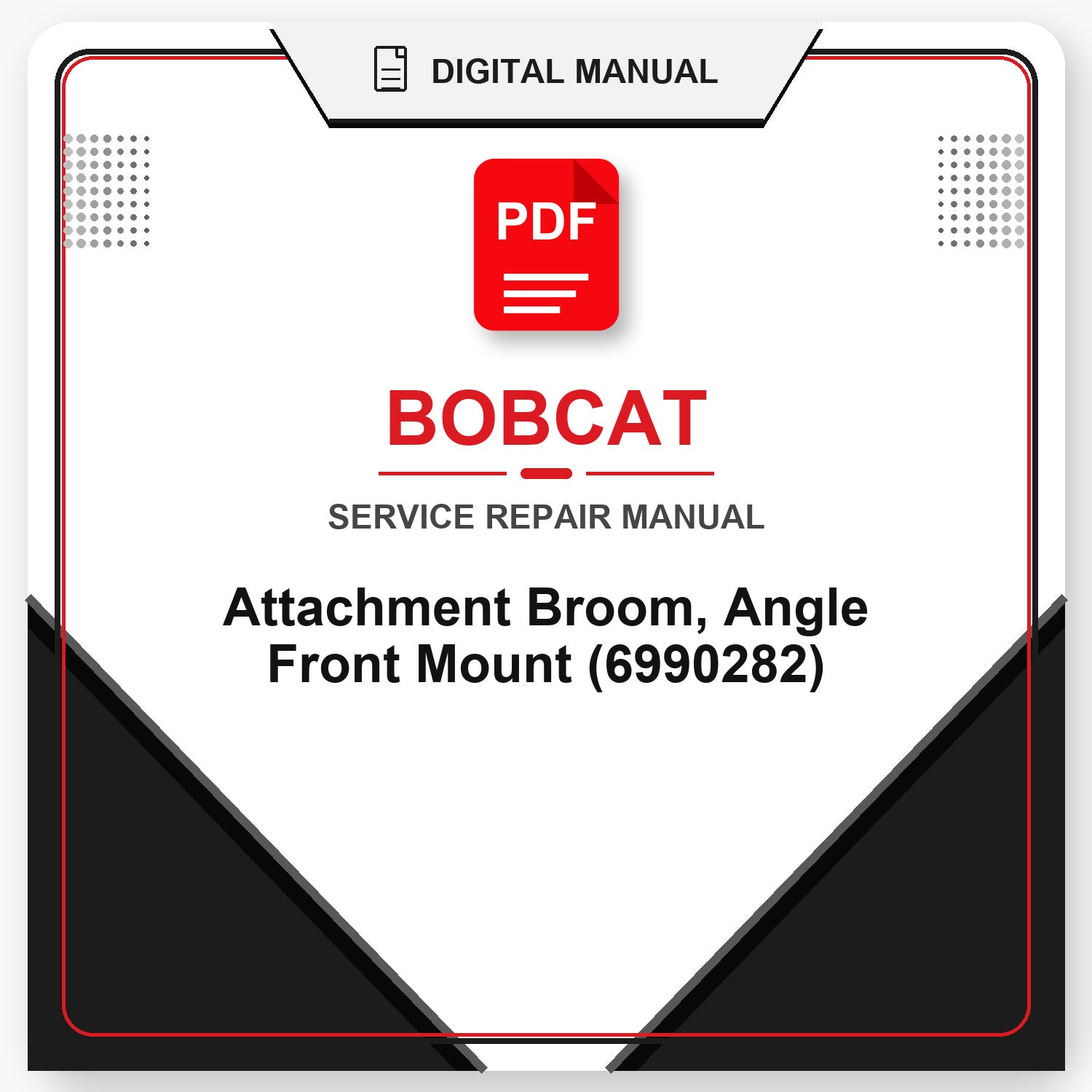 Bobcat Attachment Broom, Angle Front Mount Service Repair Manual (6990282)