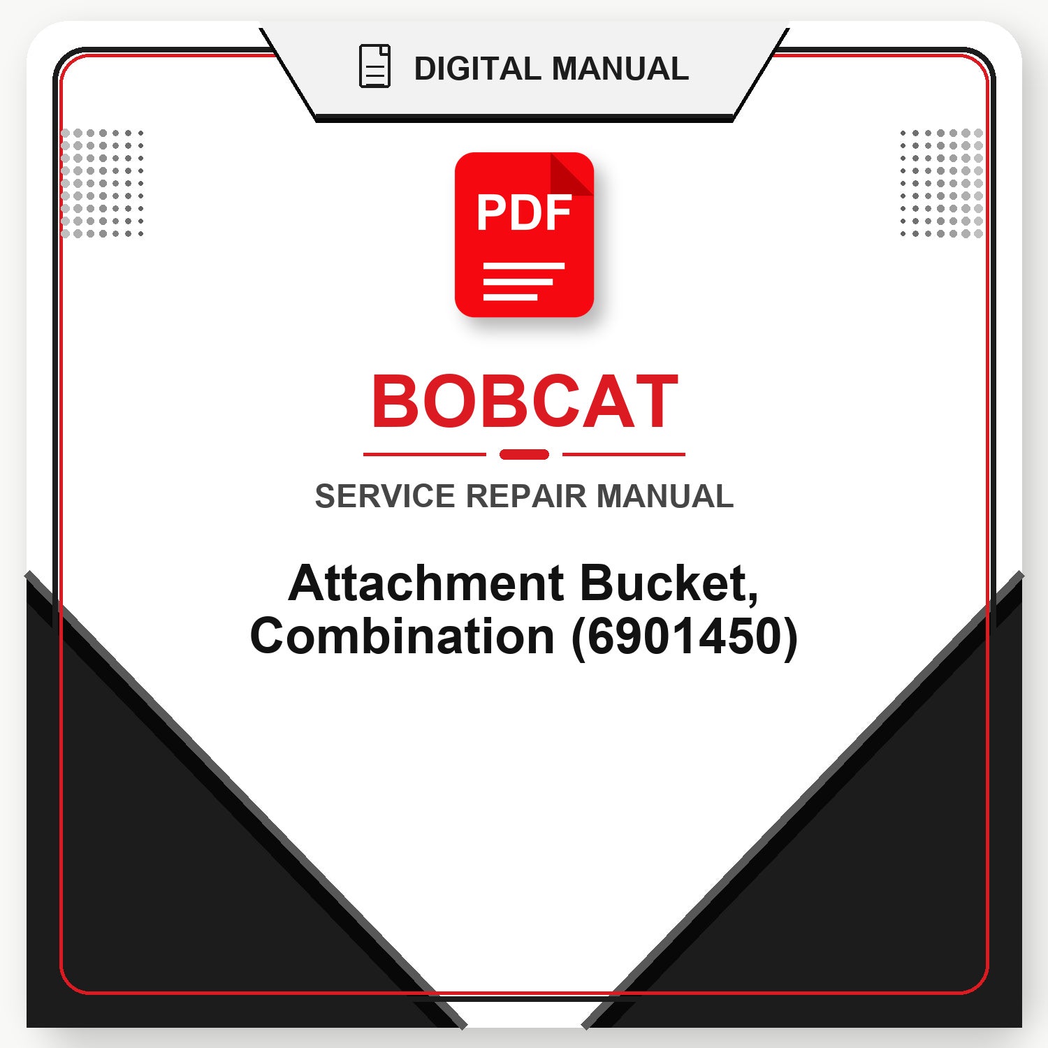 Bobcat Attachment Bucket, Combination Service Repair Manual (6901450)