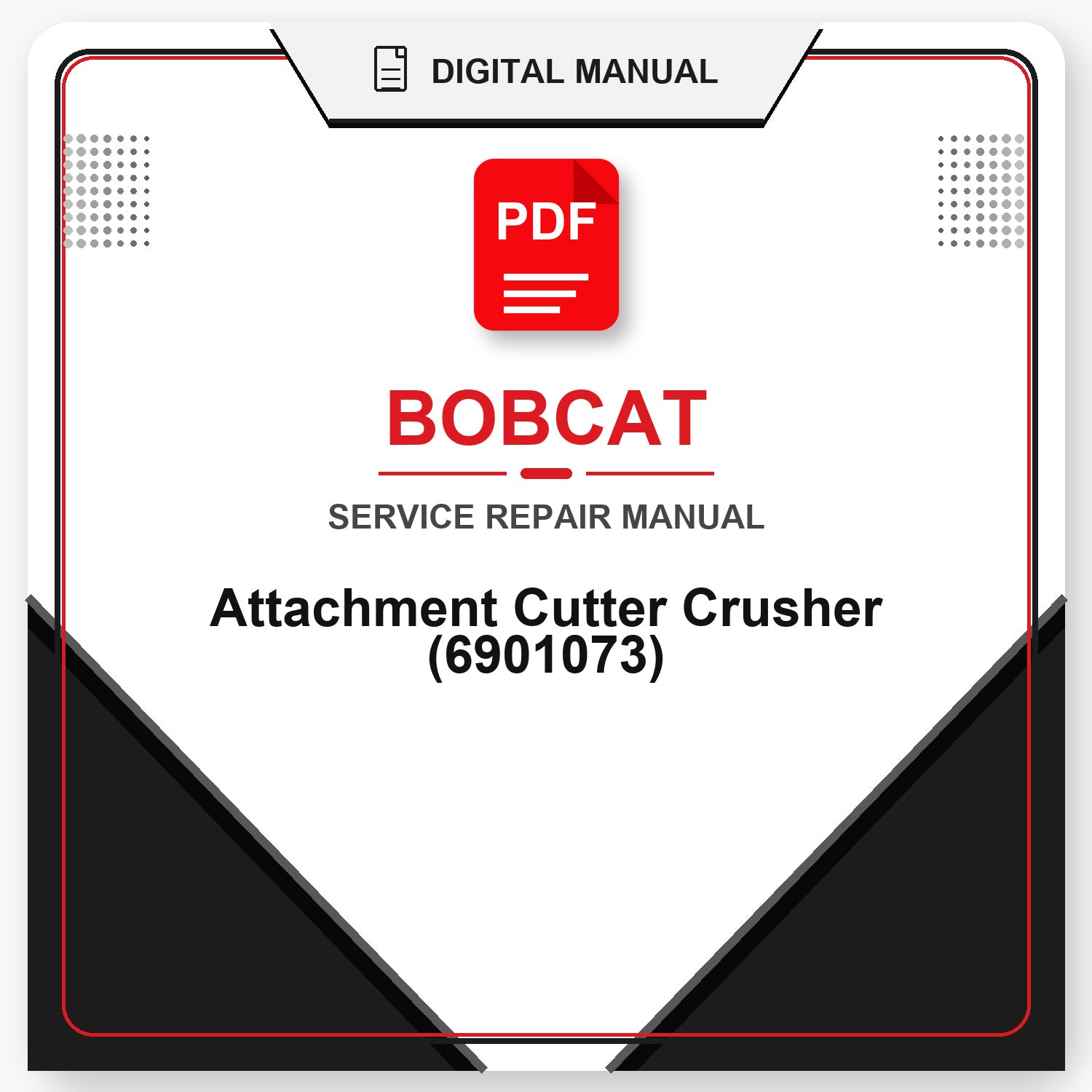 Bobcat Attachment Cutter Crusher Service Repair Manual (6901073)