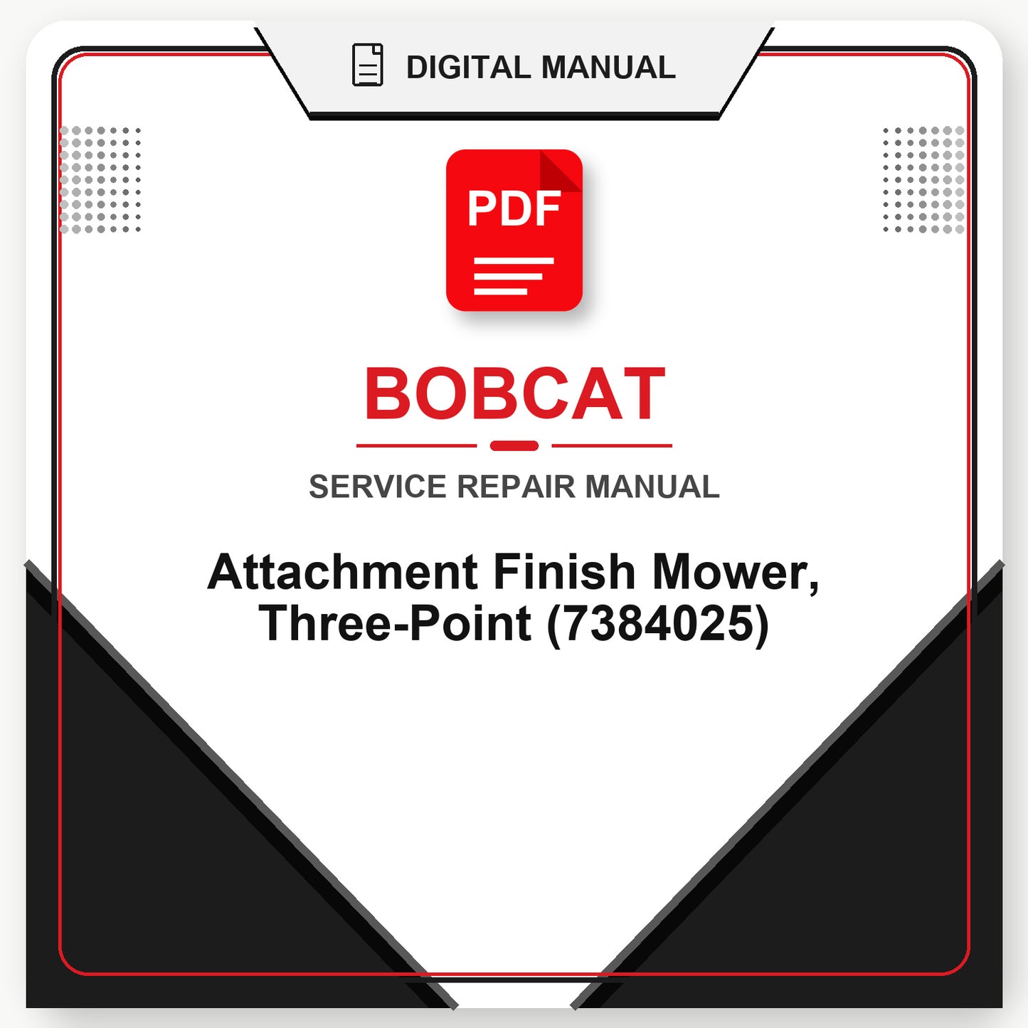 Bobcat Attachment Finish Mower, Three-Point Service Repair Manual (7384025)