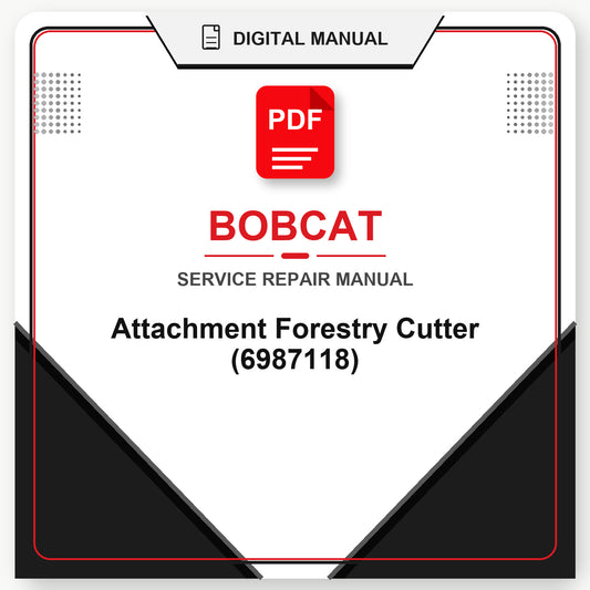 Bobcat Attachment Forestry Cutter Service Repair Manual (6987118)