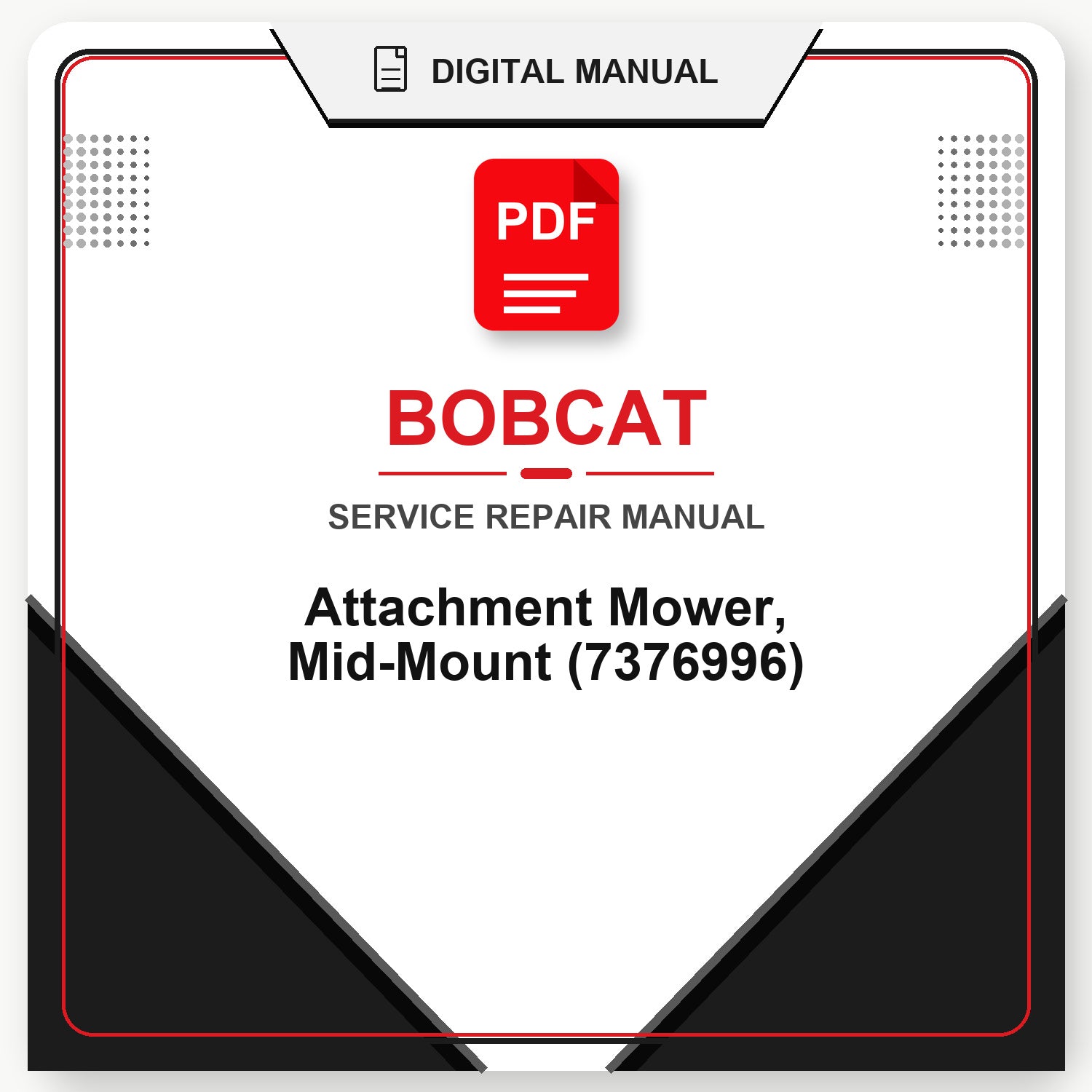 Bobcat Attachment Mower, Mid-Mount Service Repair Manual (7376996)
