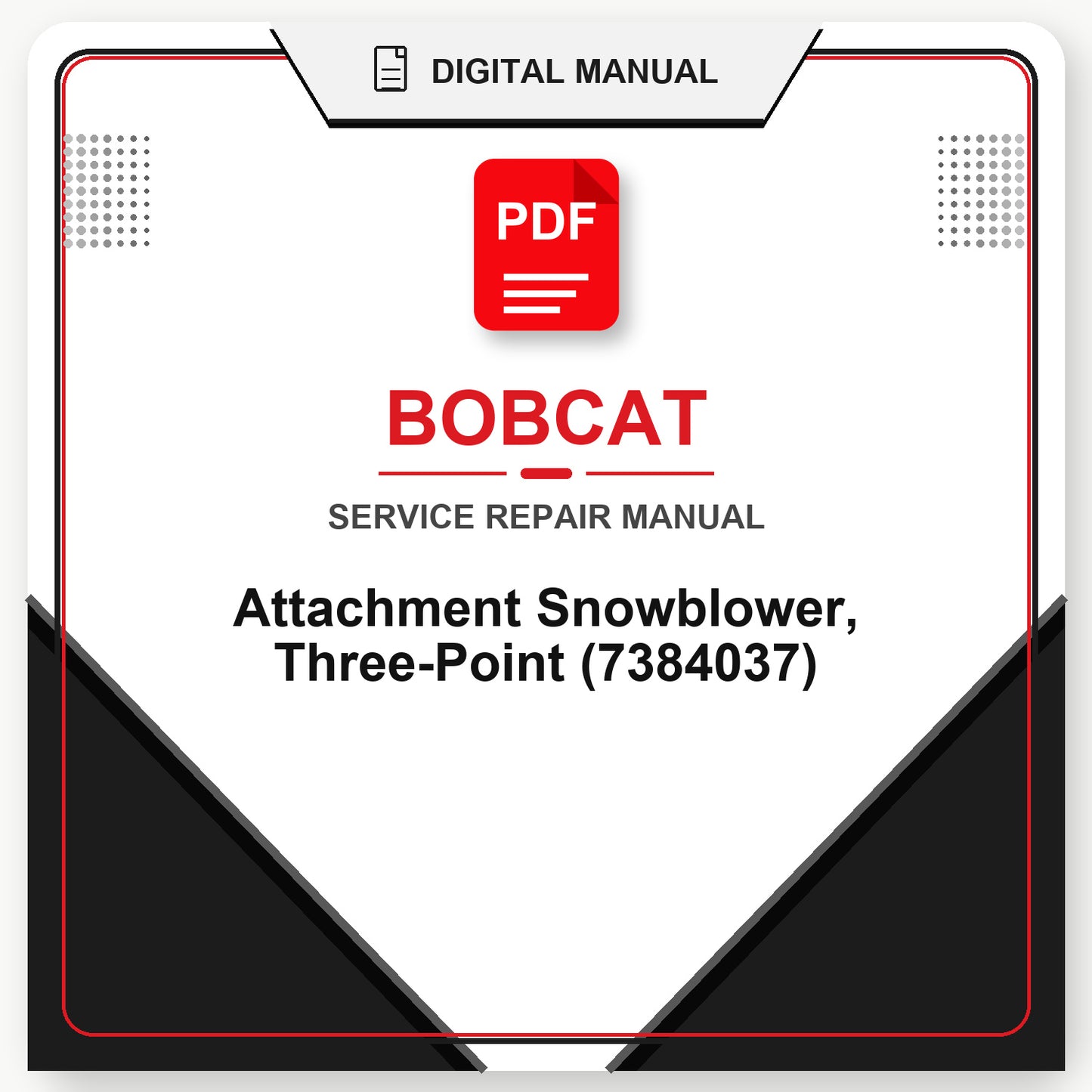 Bobcat Attachment Snowblower, Three-Point Service Repair Manual (7384037)
