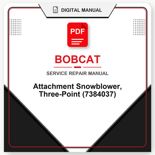 Bobcat Attachment Snowblower, Three-Point Service Repair Manual (7384037)