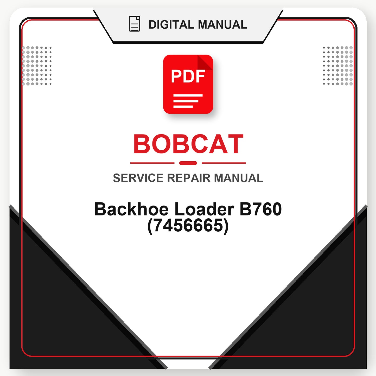 Bobcat Backhoe Loader B760 Service Repair Manual (7456665)