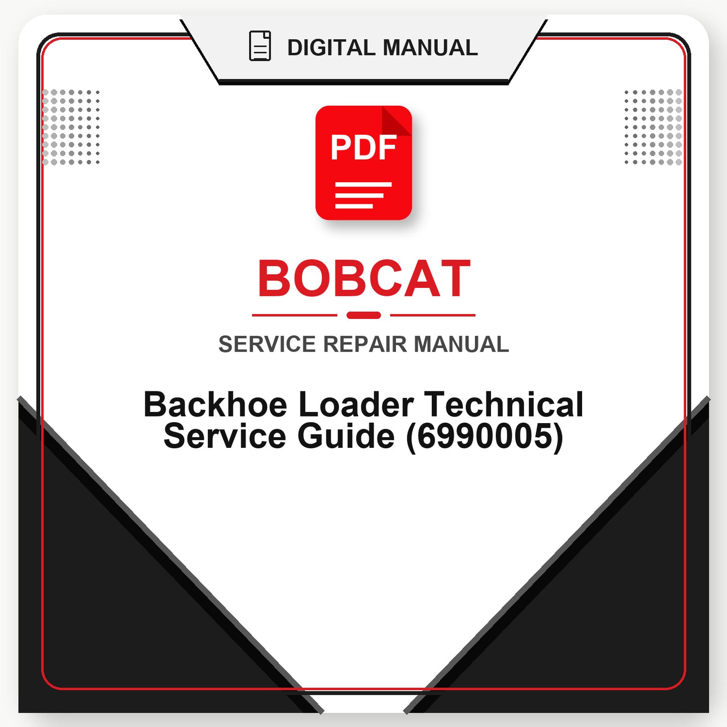 Bobcat Backhoe Loader Technical Service Guide (6990005)