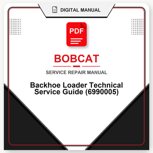 Bobcat Backhoe Loader Technical Service Guide (6990005)