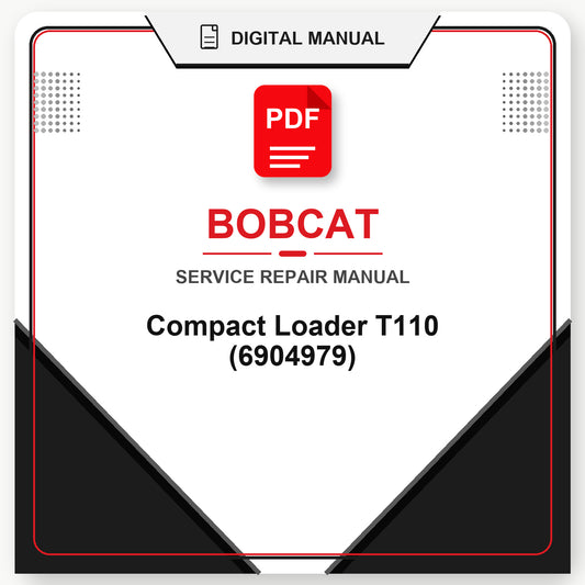 Bobcat Compact Loader T110 Service Repair Manual (6904979)