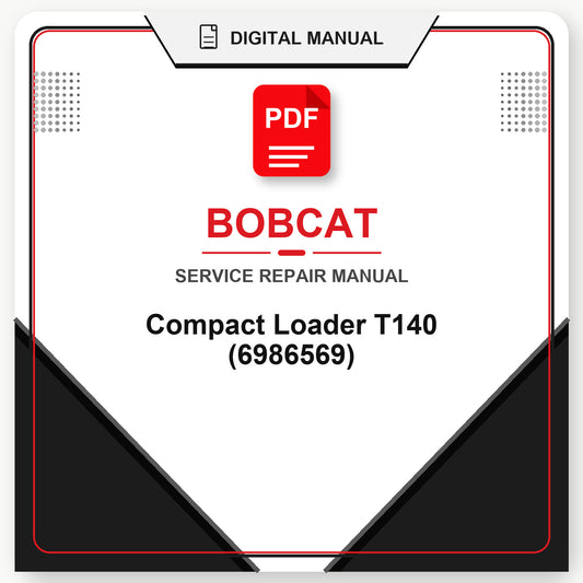 Bobcat Compact Loader T140 Service Repair Manual (6986569)